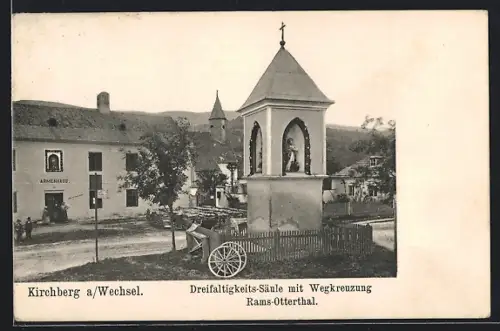 AK Kirchberg a. Wechsel, Dreifaltigkeits-Säule mit Wegkreuzung Rams-Otterthal
