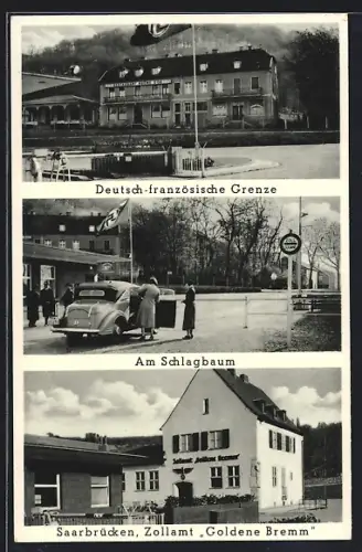 AK Saarbrücken, Deutsch-französische Grenze, Zollamt Goldene Bremm, Restaurant, 
