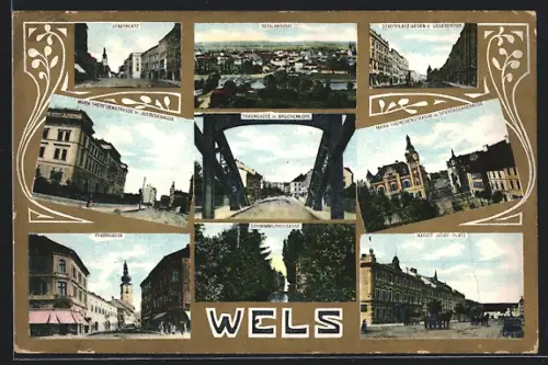 AK Wels, Ortsansichten, Stadtplatz gegen d. Lederertor, Traungasse m. Brückenkopf, Pfarrgasse