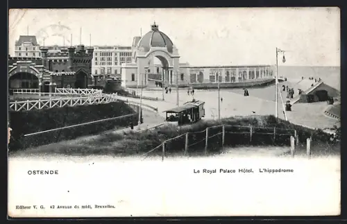 AK Ostende, Le Royal Palace Hotel, L`hippodrome, Strassenbahn