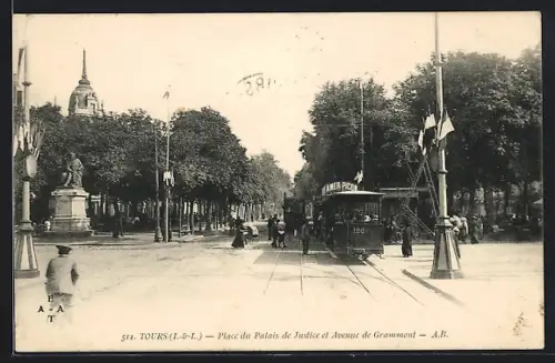 AK Tours, Place du Palais de Justice et Avenue de Grammont, Strassenbahn