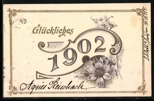AK Jahreszahl 1902 mit Blumen, Glückliches 1902