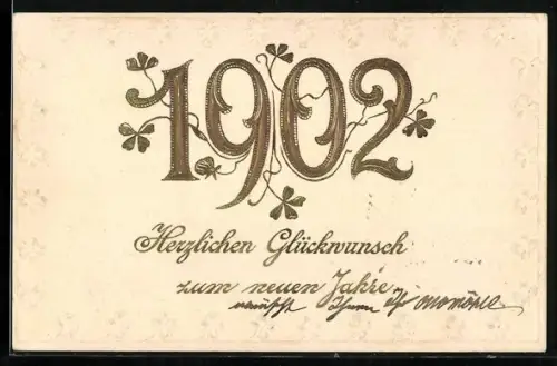 Präge-AK Goldene Jahreszahl 1902 mit Klee, Herzlichen Glückwunsch zum neuen Jahre