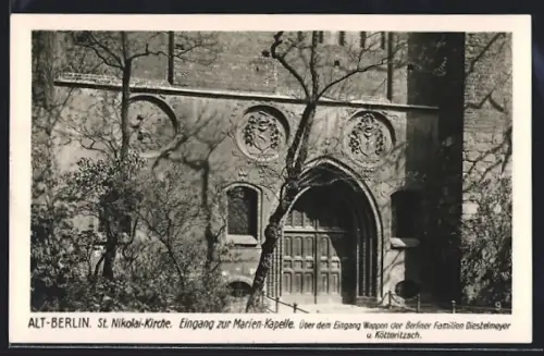 AK Alt-Berlin, St. Nikolai-Kirche, Eingang zur Marien-Kapelle mit Wappen der Familien Diestelmeyer u. Kötteritzsch