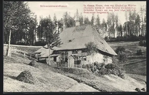 AK Waldau /Schwarzwald, Im Glashof wurde die erste Schwarzwälderuhr von Gebrüder Kreutz hergestellt