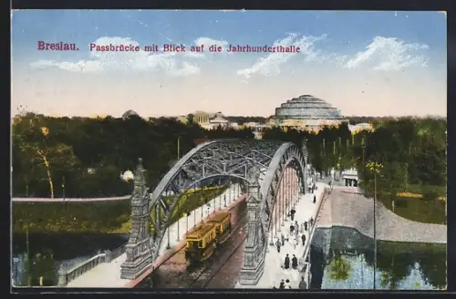 AK Breslau, Passbrücke mit Strassenbahn und Blick auf die Jahrhunderthalle