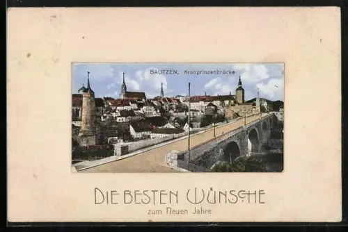 AK Bautzen, Kronprinzenbrücke, Passepartout mit Neujahrsgruss