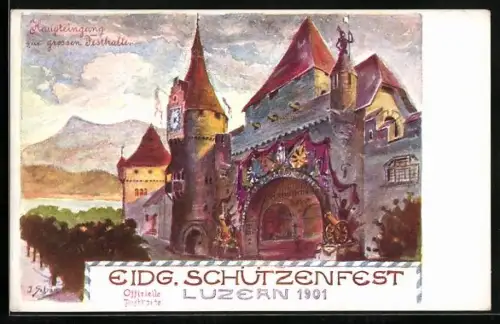 AK Luzern, Eidg. Schützenfest 1901, Haupteingang zur grossen Festhalle