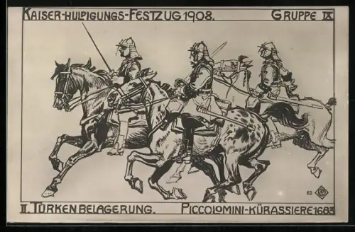 Künstler-AK Wien, Kaiser-Huldigungs-Festzug 1908, Gruppe IX, Türkenbelagerung, Piccolomini-Kürassiere 1683