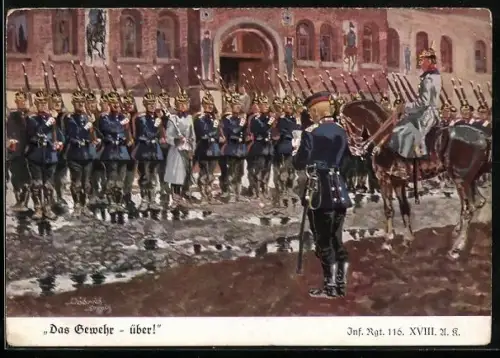 Künstler-AK Döbrich-Steglitz: Das Gewehr - über!, Inf.-Regt. 116 XVIII. A. K.