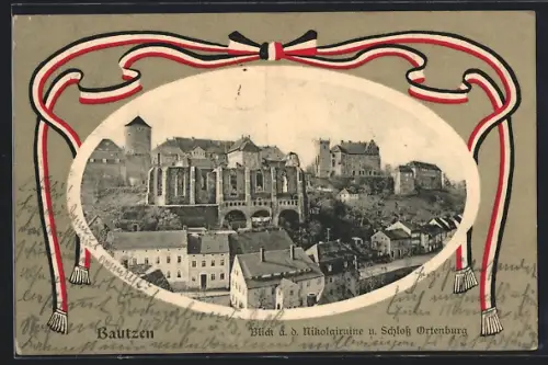 AK Bautzen, Blick auf die Nikolairuine und Schloss Ortenburg, Nationalfarben-Ornament