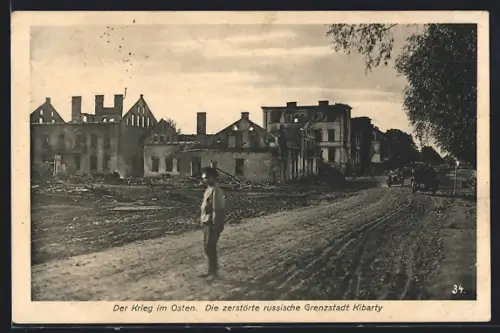 AK Kibarty, Die zerstörte russische Grenzstadt, Der Krieg im Osten