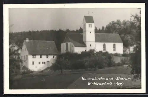AK Wohlenschwil /Arg., Bauernkirche und -Museum