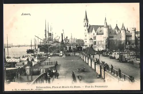 AK Anvers, Débarcadère, Place et Musée du Steen, Vue du Promenoir