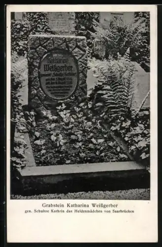 AK Saarbrücken, Grabstein Katharina Weissgerber, Heldin von Saarbrücken