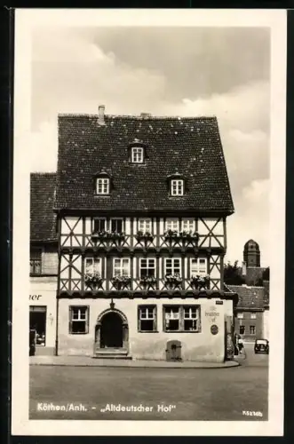 AK Köthen /Anh., Gasthaus Altdeutscher Hof