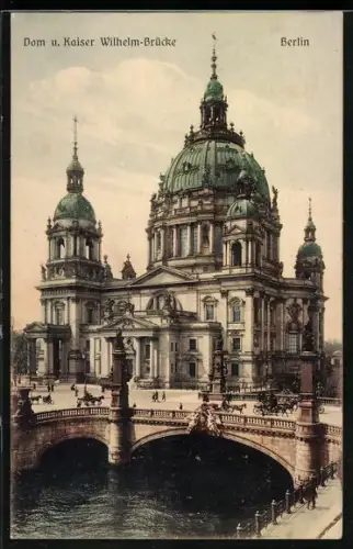 AK Berlin, Dom u. Kaiser Wilhelm-Brücke