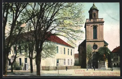 AK Cüstrin-A., Kommandantur, Marienkirche und Denkmal Johann von Cüstrin