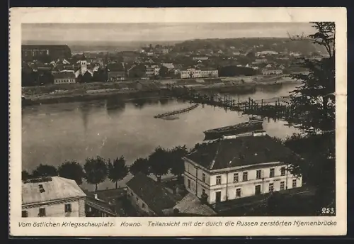 AK Kowno, Teilansicht mit der durch die Russen zerstörten Njemenbrücke