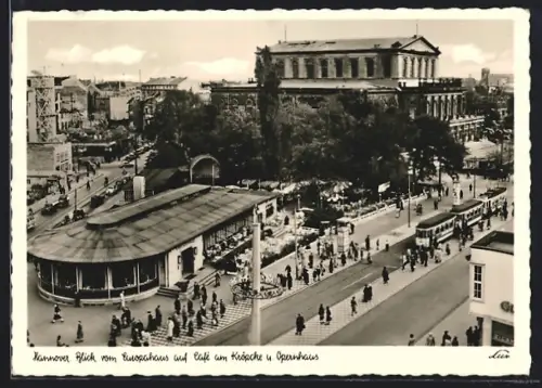 AK Hannover, Blick vom Europahaus auf Cafe am Kröpcke und Opernhaus mit Strassenbahn