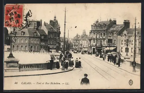 AK Calais, Pont et Rue Richelieu, Strassenbahn