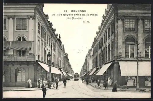 AK Orléans, La Rue Royale prise de la Place du Martroi, Strassenpartie mit Strassenbahn