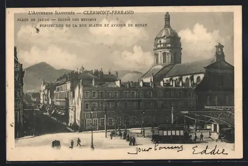 AK Clermont-Ferrand, Place de Jaude, Église des Minimes, Perspective de la Rue Blatin et Avenue de Royat, Strassenbahn