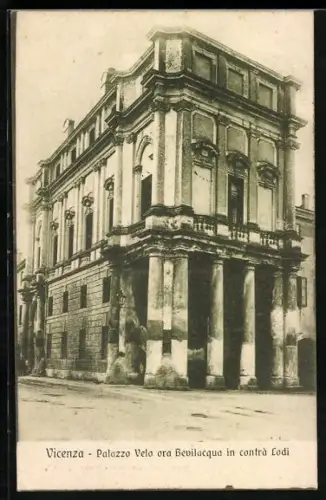 AK Vicenza, Palazzo Velo ora Bevilacqua in Contra Lodi