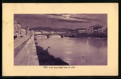 AK Pisa, Lung` Arno Regio visto di notte