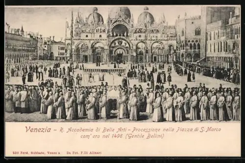 AK Venezia, R. Accademia di Belle Arti, Processione nella Piazza di S. Marco com` era nel 1496