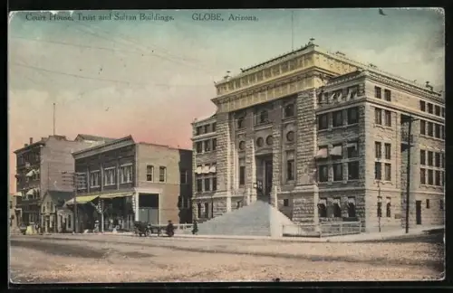AK Globe, AZ, Court House, Trust and Sultan Buildings