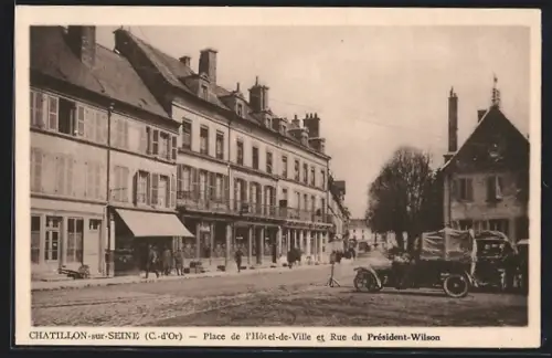 AK Châtillon-sur-Seine /Côte-d`Or, Place de l`Hôtel-de-Ville et Rue du Président-Wilson