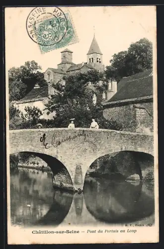 AK Châtillon-sur-Seine, Pont du Pertuis au Loup