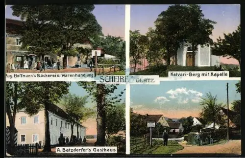 AK Scheibe b. Glatz, A. Batzdorfers Gasthaus, Aug. Hoffmanns Bäckerei u. Warenhandlung, Kalvari-Berg mit Kapelle