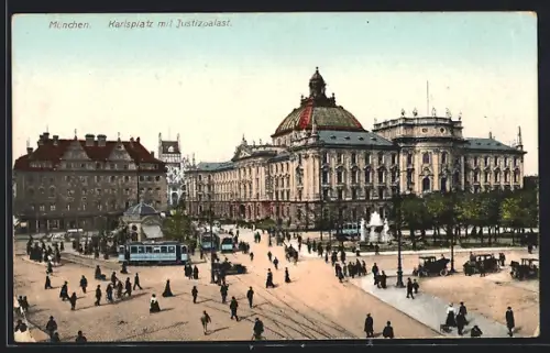 AK München, Karlsplatz mit Justizpalast und Strassenbahn