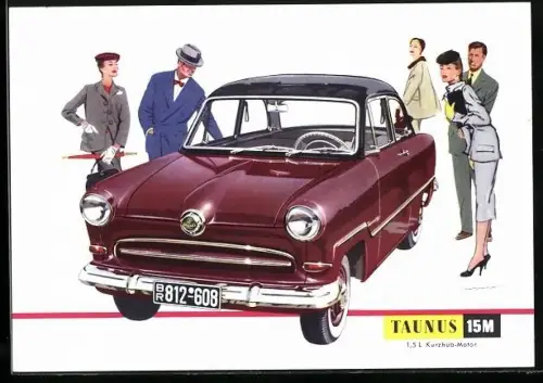 AK Auto Ford Taunus 15 M, begeisterte Kunden, Reklame