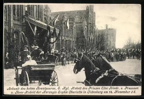 AK Oldenburg, Ankunft des hohen Brautpaares, S. Kgl. Hoheit des Prinzen Eitel Friedrich von Preussen 1905