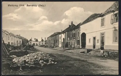 AK Baranzy, Strassenpartie mit zerstörten Häusern, Weltkrieg 1914