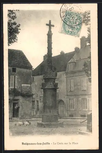 AK Baigneux-les-Juifs, La Croix sur la Place