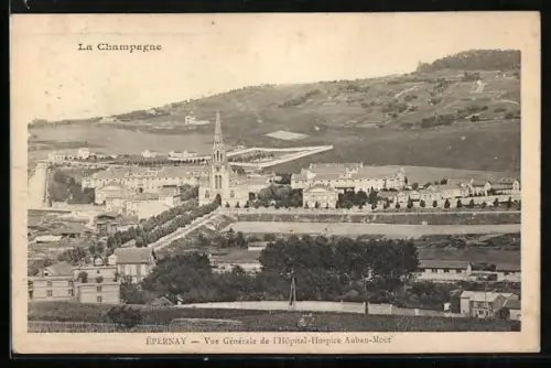 AK Épernay, La Champagne, Vue Générale de l`Hôpital-Hospice Auban-Moet