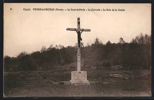 AK Vienne-le-Château /Marne, Le Feur-de-Paris, Le Calvaire, Le Bois de la Grurle