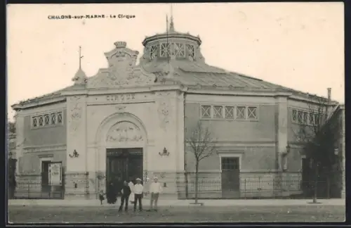 AK Châlons-sur-Marne, Le Cirque