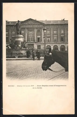 AK Reims, Statue de Louis XV, Place Royale avant la suppression de la Grille