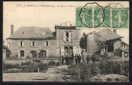 AK Breuil-sur-Vesle, La Maire et l`Ecole, Après la retraite des Allemands (Aout 1918)