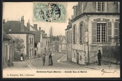 AK Barbonne-Fayel, Grande Rue et Mairie