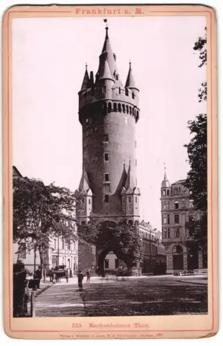 Fotografie Römmler & Jonas, Dresden, Ansicht Frankfurt / Main, das Eschenheimer Tor
