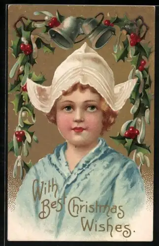 AK Kind umgeben von Stechpalmenzweigen und Glocken, With Best Christmas Wishes