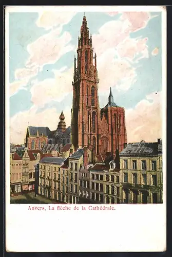 AK Anvers, La flèche de la Cathédrale