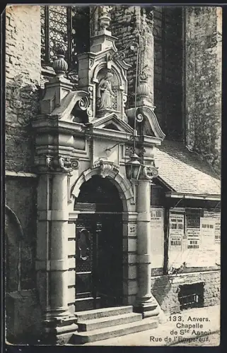 AK Anvers, Chapelle de Sainte Anne, Rue de l`Empereur