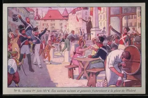 Künstler-AK Genève 1er Juin 1814, Les soldats suisses et genevois fraternisent à la place du Molard, Truppenvereinigung